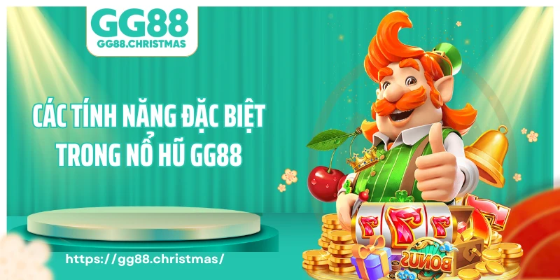 Các tính năng đặc biệt trong nổ hũ GG88